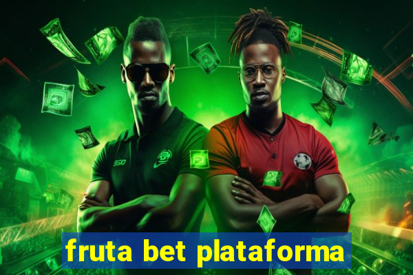 fruta bet plataforma